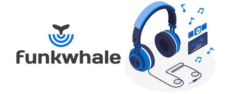 Funkwhale - A Free Alternative to Spotify